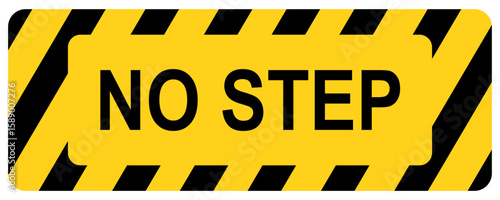 No step sign, do not step warning sign. Flat vector illustration design.
