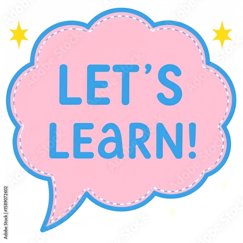 Pink Speech Bubble With Blue Text And Yellow Stars Signifying Educational Concept