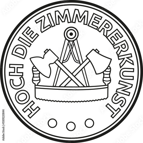Hoch die Zimmererkunst Zunftzeichen Zimmermannszeichen Wappen