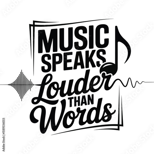 Music Speaks Louder Than Words Graphic Design