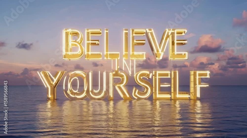 A serene sunset over calm waters with glowing text that reads 'Believe in Yourself'. The scene conveys a sense of inspiration and tranquility.