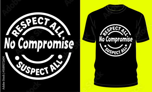 Respect All No Compromise T-Shirt Design – Bold Badge Typography Graphic with Vintage Mockup Style.

