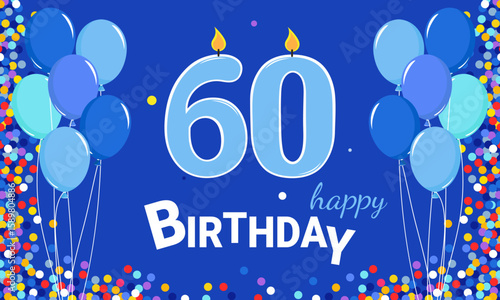 60 years old. Anniversary. Happy Birthday. The candles and balloons have blue numbers on a blue background.