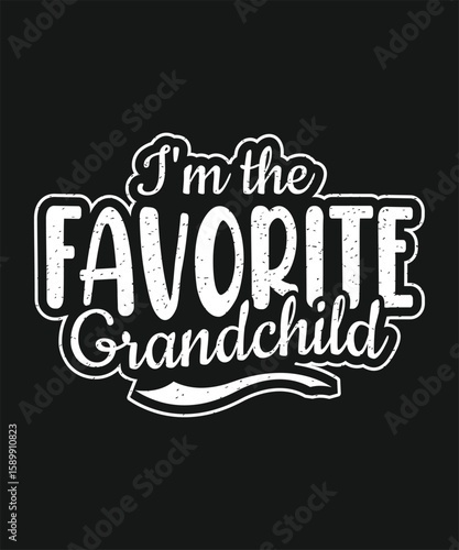 Cute i'm the favorite grandchild saying perfect for grandkid apparel. Graphic design.
