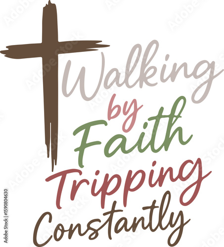 Walking By Faith Tripping Constantly vector
