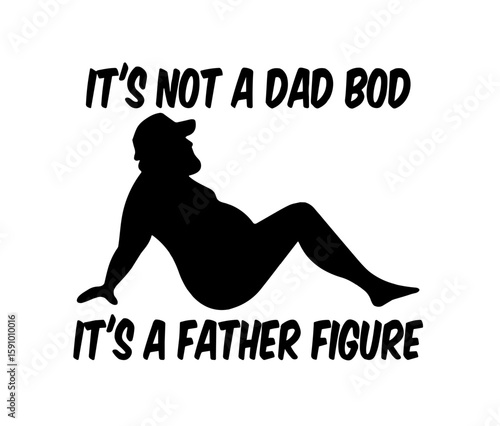NOT A DAD BOD BIG FOOT SVG