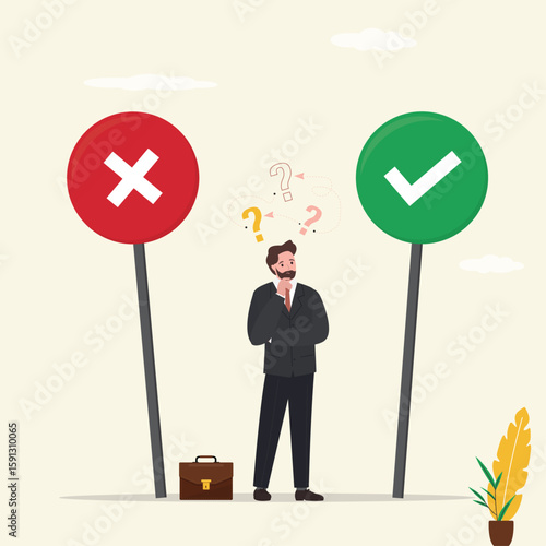 Thinking man making decision, yes or no choice symbol. Businessman having dilemma and uncertain situation. checkmark and cross mark. Difficulty select, pros or cons.