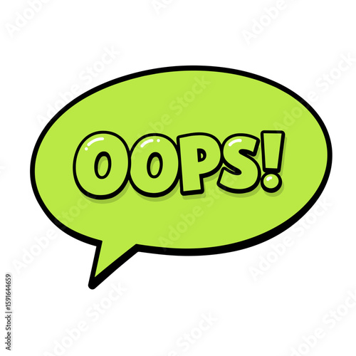 An illustration features speech bubble shape with word 'Oops!', an expression of mistake, blunder, or surprise. Light green speech bubble indicates error, indicating slip-up.