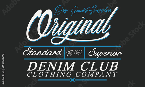 Original Denim Club superior standard typography slogan with college varsity print for graphic tee t shirt or sweatshirt and other uses.