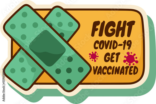 Get vaccinated to fight the virus pandemic, a public health campaign sticker illustration with adhesive bandages.