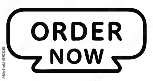 A speech bubble-shaped tag with a black outline contains the words order and now in bold black letters on a white background. e-commerce platforms, promotional banners, marketing materials, online 