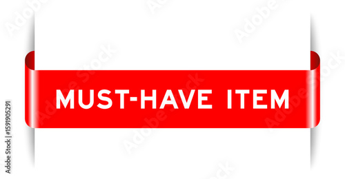 Red color inserted label banner with word must have item on white background