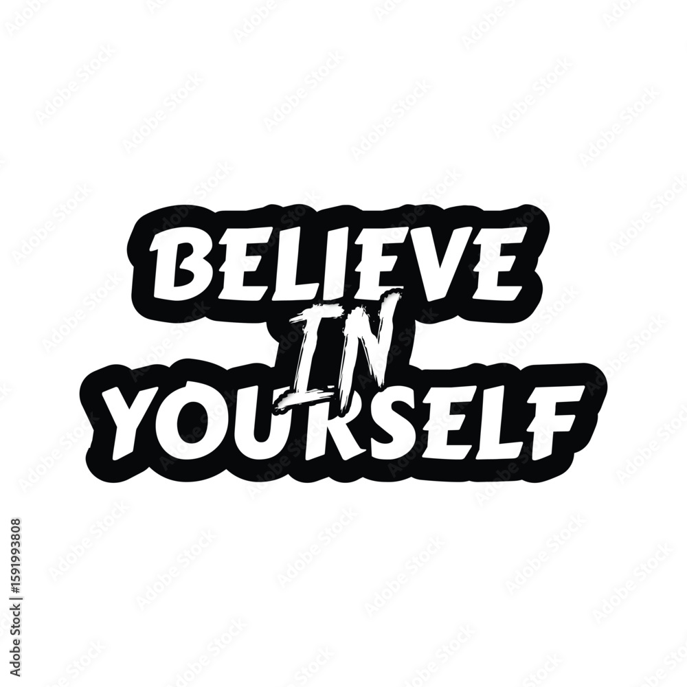 Fototapeta premium Believe in yourself. Motivational quote Believe in yourself, graphic design.