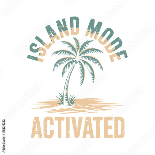 A tropical island vibe with the text "Island Mode Activated," perfect for beach lovers and vacationers. Vector illustration design