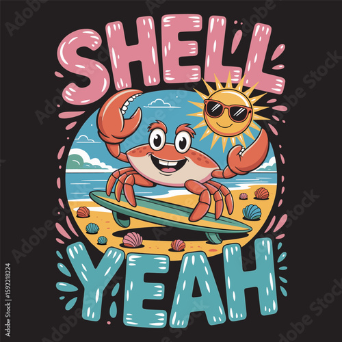 A crab enjoying the sun with the text "Shell Yeah," representing beach vibes and fun. Vector illustration t shirt design
