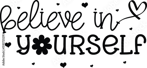 believe in yourself