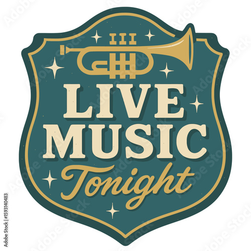 The sign says live music tonight with a trumpet and a vintage style. Vintage vector emblem badge patch, retro design, transparent background