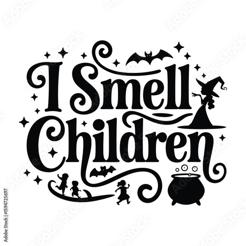 Black I Smell Children Halloween graphic with witch and bats