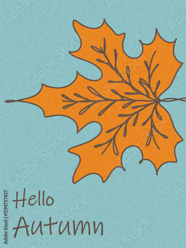 Hello Autumn card or poster with colorful maple leaves. Fall Season, hand drawn template for sale, holiday, decoration, label, cover