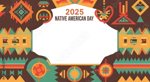 Colorful Native American Day Frame with Geometric Patterns and 2025 Text