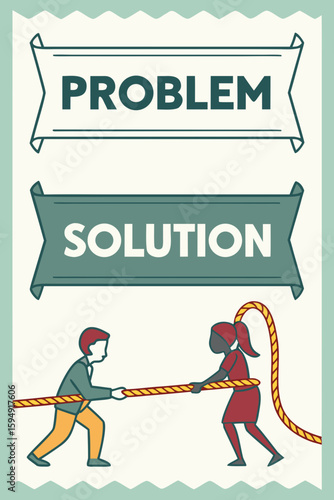 Two people in a tug of war representing problem and solution