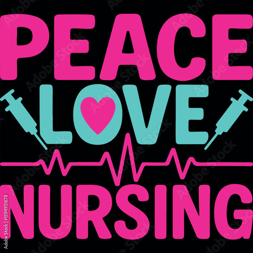 Peace Love Nursing Healthcare Design with Syringes and Heartbeat