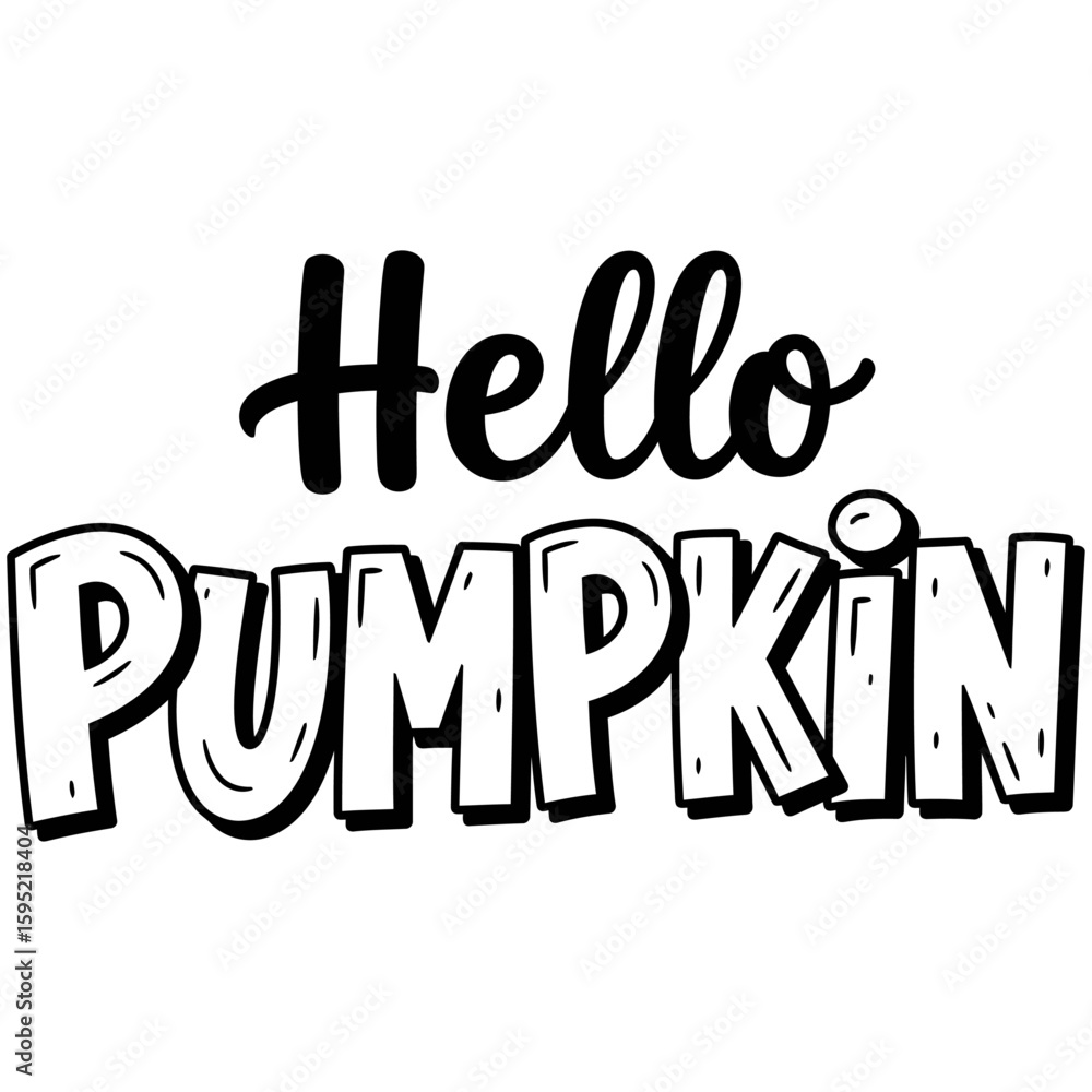 Obraz premium Hello Pumpkin Hand Lettered Typography Design in Black on White Background