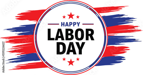 Patriotic happy labor day message in a circle against blue and red grunge accents