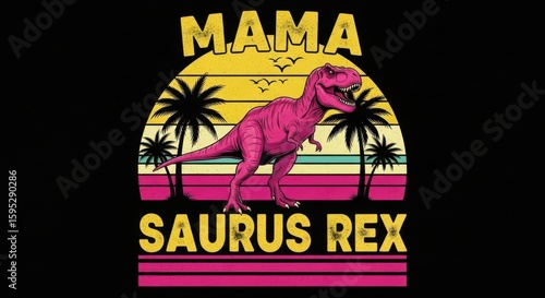 Mama Saurus Rex Dinosaur Retro Sunset