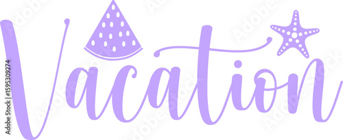 Vacation typography clip art design on plain white transparent isolated background for card, shirt, hoodie, sweatshirt, apparel, tag, mug, icon, poster or badge