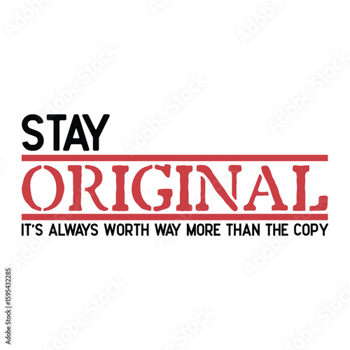 stay original