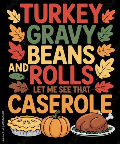 Turkey Gravy Beans And Rolls Casserole Funny Thanksgiving