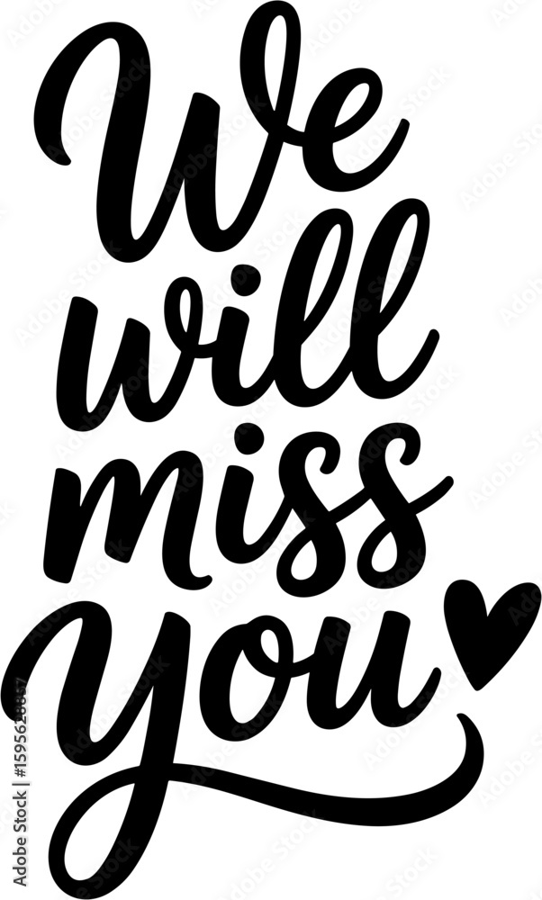 Naklejka premium Elegant We Will Miss You Typography