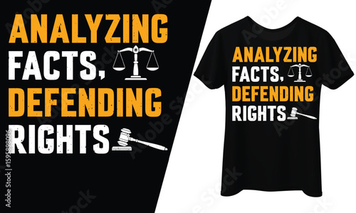 Analyzing Facts, Defending Rights, T-Shirt Design.