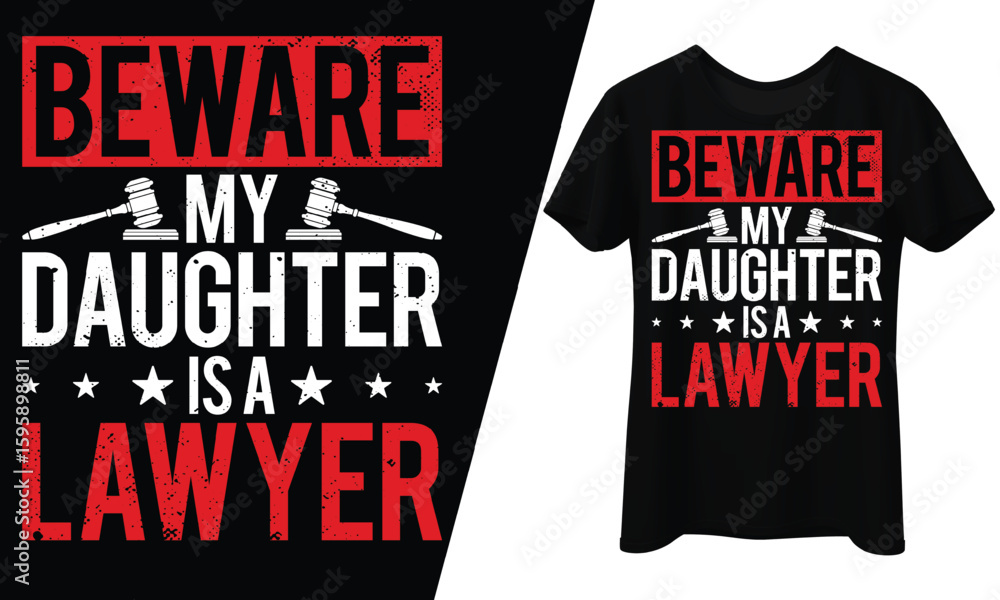 Fototapeta premium Beware My Daughter Is A Lawyer, T-Shirt Design.