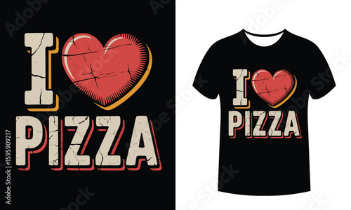 I love pizza t shirt design