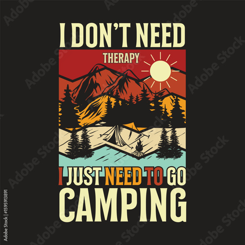 i don't need therapy i just need to go camping