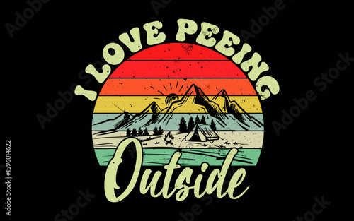 I Love Peeing Outside Hiking Camping svg t-shirt quotes design
