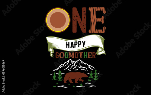 One Happy Godmother Camper First Birthday Camping svg t-shirt quotes design