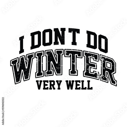 I Don't Do Winter Very Well SVG PNG, Winter Svg, Winter Png, Winter Sublimation Design, Christmas Svg, Retro Christmas Png, Hello Winter Svg
