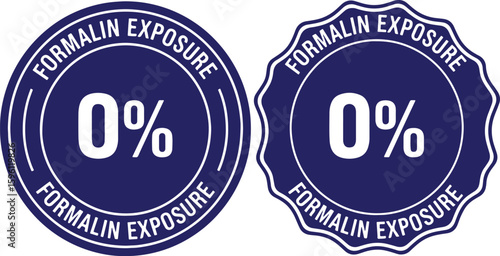 Formalin exposure zero percent seal blue white, blue, white, seal, zero percent, formalin, exposure, circular, scalloped, text, graphic, symbol, warning, safety, certification, label, badge, emblem, i
