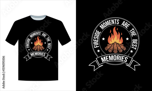  Fireside Moments Are The Best Memories Camping T Shirt Design.