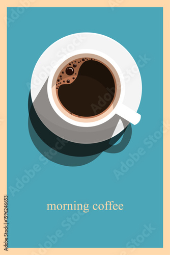 Coffee, Poster. Morning coffee. Vector illustration