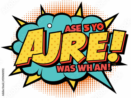 Comic Book Style Speech Bubble with Text Ase 5 Yo Aure Was Whan Vector Illustration