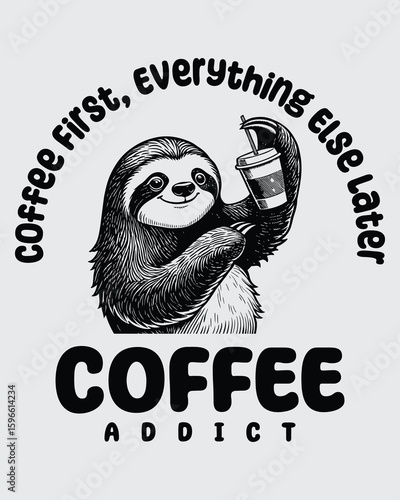 Coffee fast everything else later Coffee addict. coffee lover, coffee addict t-shirt design