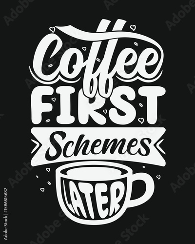 coffee fast schemes later, coffee lover, coffee addict t-shirt design