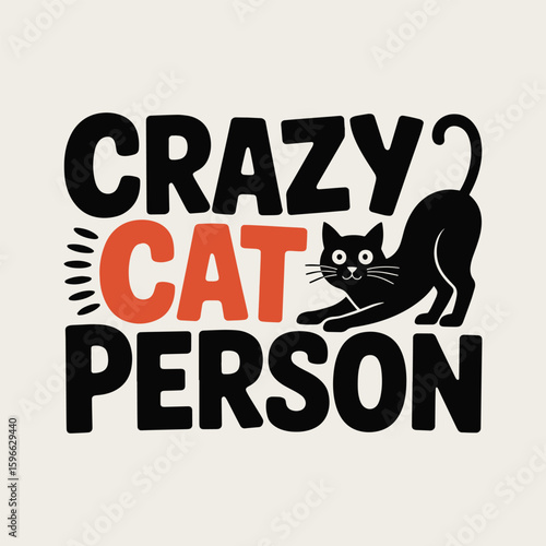 Crazy Cat Person Funny Feline T Shirt Design