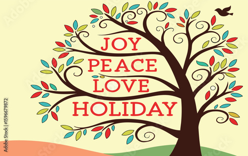 It reflects the positive holiday sentiments—Joy, Peace, Love, Holiday—intertwined in the vibrant tree design. Let me know if you'd like more poetic or modern variations!