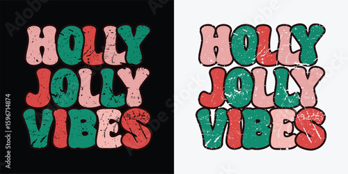 Holly Jolly Vibes Christmas quote retro wavy typography sublimation on white background