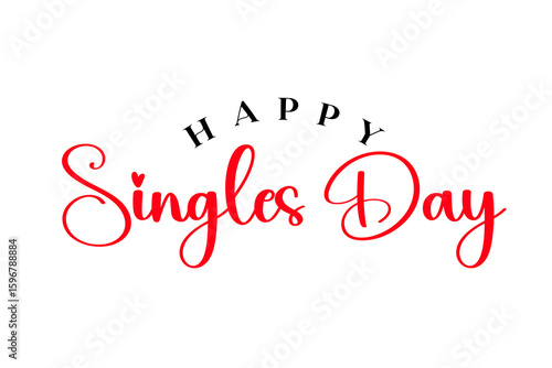 Happy Singles Day typography lettering vector illustrator.